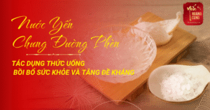 tac-dung-cua-nuoc-yen-chung-duong-phen-0
